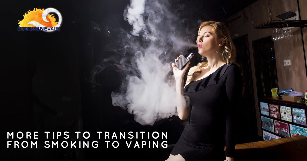 More Tips To Transition From Smoking To Vaping