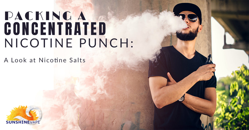 Packing a Concentrated Nicotine Punch: A Look at Nicotine Salts